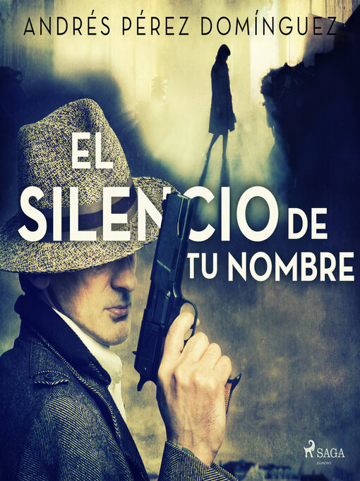 Title details for El silencio de tu nombre by Andrés Pérez Domínguez - Available